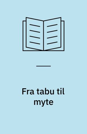 Fra tabu til myte : fakta om selvmordsadfærd