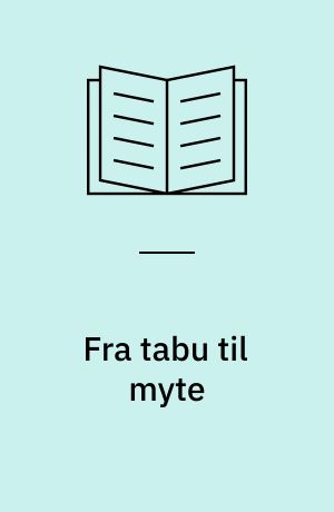 Fra tabu til myte : fakta om selvmordsadfærd
