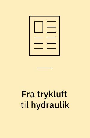 Fra trykluft til hydraulik : med DSB's nye S-tog foretages et teknologiskift : DSB's erfaringer ved skiftet til præcisionshydraulik inkluderer vægtbesparelser og komfort