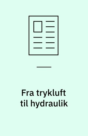 Fra trykluft til hydraulik : med DSB's nye S-tog foretages et teknologiskift : DSB's erfaringer ved skiftet til præcisionshydraulik inkluderer vægtbesparelser og komfort