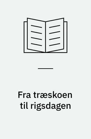 Fra træskoen til rigsdagen : en fiskers erindringer
