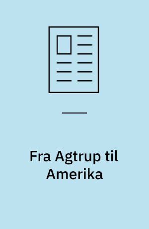 Fra Agtrup til Amerika