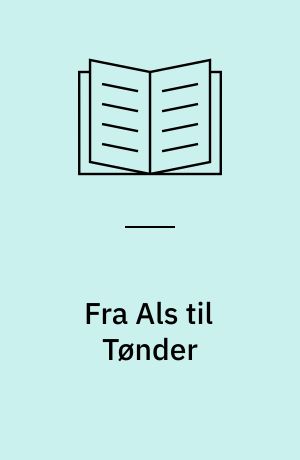 Fra Als til Tønder : minder fra udlændighedsårene