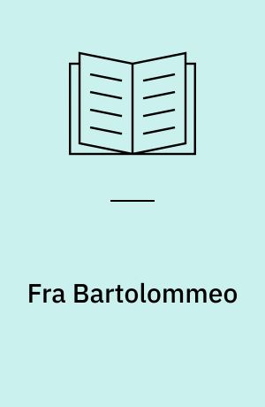 Fra Bartolommeo : en mester fra højrenæssancen