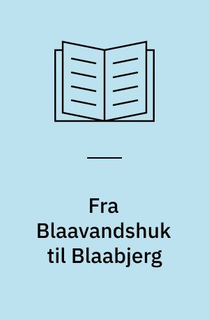 Fra Blaavandshuk til Blaabjerg : en fortælling om natur og dyreliv i en vestjysk egn