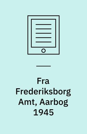 Fra Frederiksborg Amt, Aarbog 1945