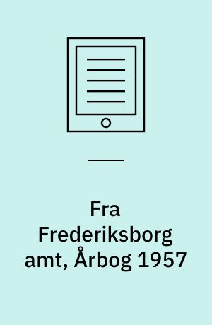 Fra Frederiksborg amt, Årbog 1957 : Naturfredning i Frederiksborg Amt