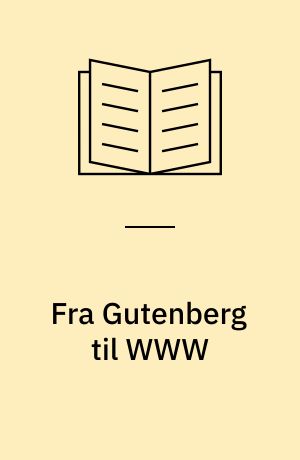 Fra Gutenberg til WWW : elektroniske videnskabelige tidsskrifter i danske forskningsbiblioteker