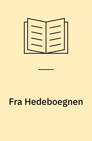 Fra Hedeboegnen : optegnelser af Marie Christophersen