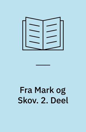 Fra Mark og Skov : Billeder af Insekternes Liv. 2. Deel