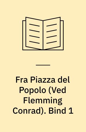 Fra Piazza del Popolo : Novelle-Cyklus. Bind 1