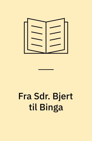 Fra Sdr. Bjert til Binga : landsbyliv i Danmark og Zimbabwe