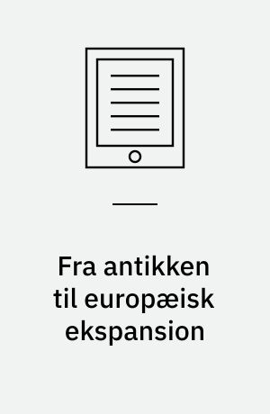 Fra antikken til europæisk ekspansion