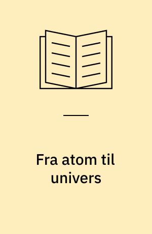 Fra atom til univers