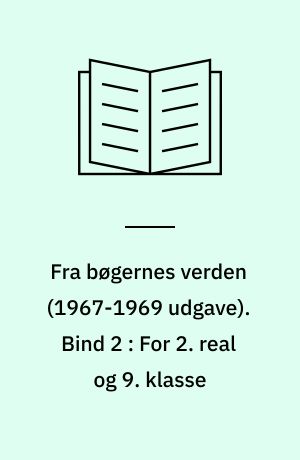 Fra bøgernes verden : litteraturbog. Bind 2 : For 2. real og 9. klasse