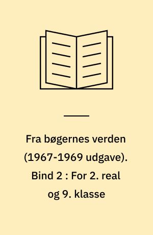 Fra bøgernes verden : litteraturbog. Bind 2 : For 2. real og 9. klasse