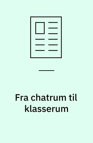 Fra chatrum til klasserum