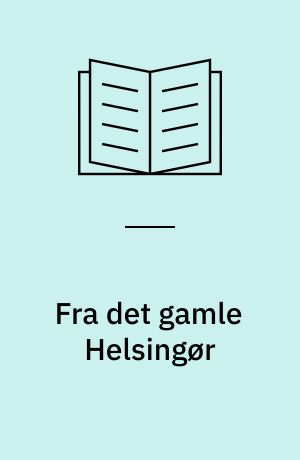 Fra det gamle Helsingør