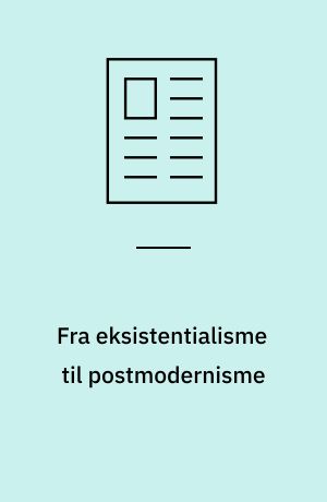 Fra eksistentialisme til postmodernisme
