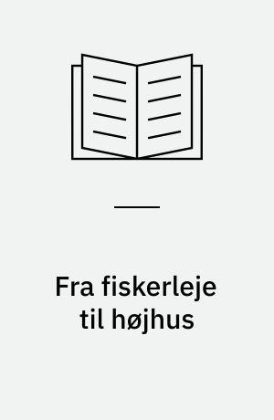 Fra fiskerleje til højhus : historien om Brøndby Strand
