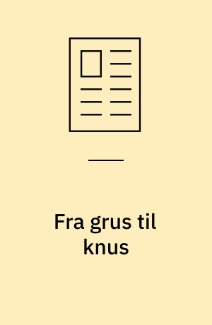 Fra grus til knus