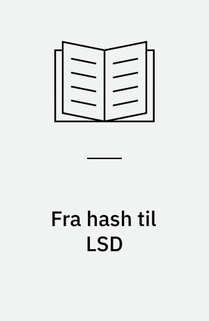 Fra hash til LSD : læsestykker om narkomani