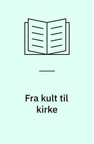 Fra kult til kirke