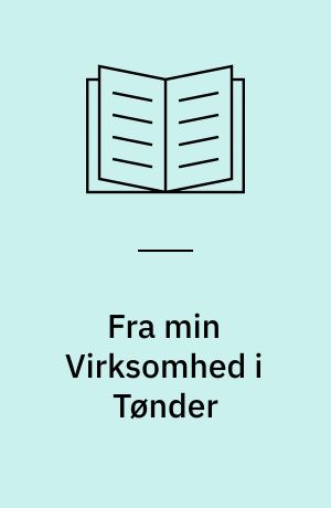 Fra min Virksomhed i Tønder