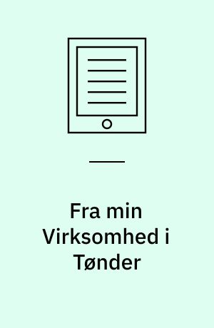 Fra min Virksomhed i Tønder