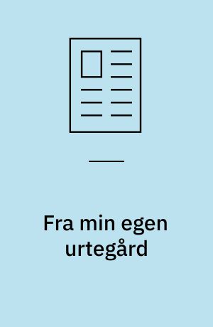 Fra min egen urtegård