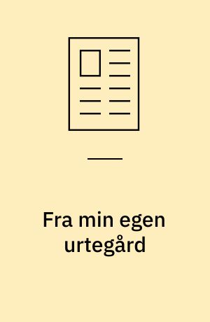Fra min egen urtegård