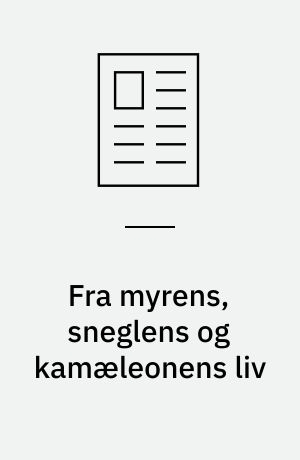 Fra myrens, sneglens og kamæleonens liv
