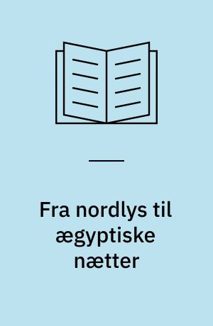 Fra nordlys til ægyptiske nætter : 1990-2000