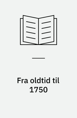 Fra oldtid til 1750