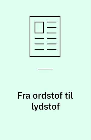 Fra ordstof til lydstof : om arbejdet med at omsætte landdigtet "Stof" til digtmontage; om støjen, rytmen og flerstemmigheden, og om poesien som spatial praksis