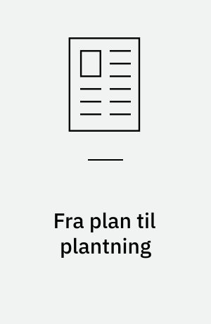 Fra plan til plantning