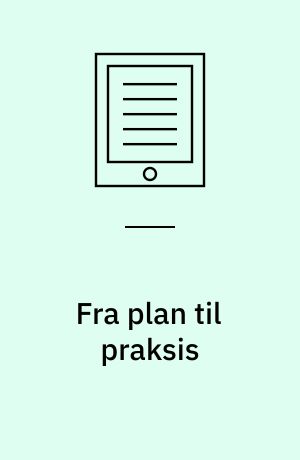 Fra plan til praksis : en undersøgelse af kompetenceudvikling som led i implementering af behovsvurdering
