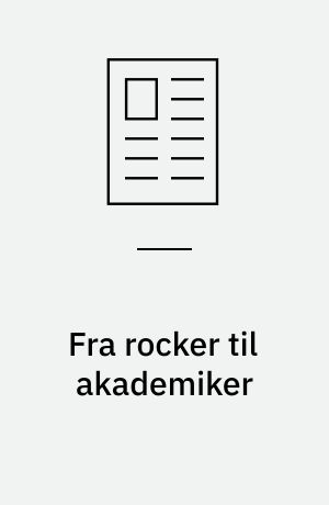 Fra rocker til akademiker