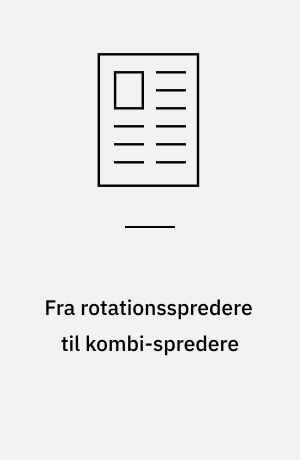 Fra rotationsspredere til kombi-spredere
