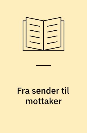 Fra sender til mottaker : innføring i språkbruksanalyse