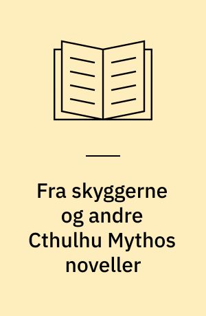 Fra skyggerne og andre Cthulhu Mythos noveller