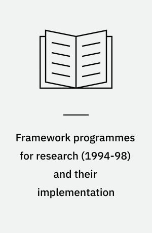 Framework programmes for research (1994-98) and their implementation