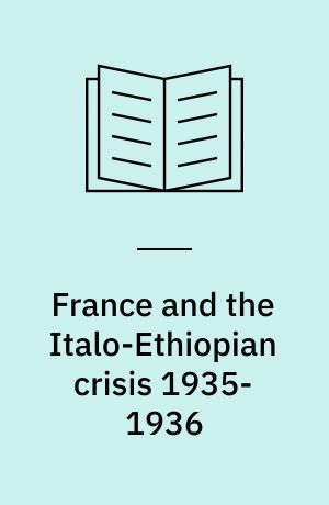 France and the Italo-Ethiopian crisis 1935-1936