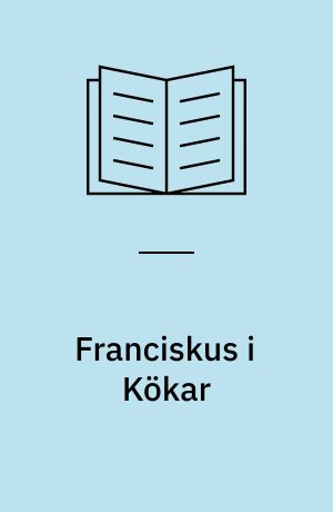 Franciskus i Kökar : det lilla samhället möter den stora traditionen