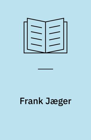 Frank Jæger : (Omsl.: Austin Grandjean)