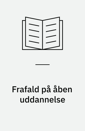 Frafald på åben uddannelse : analyse af frafald på to PC-støttede fjernuddannelser på AUC