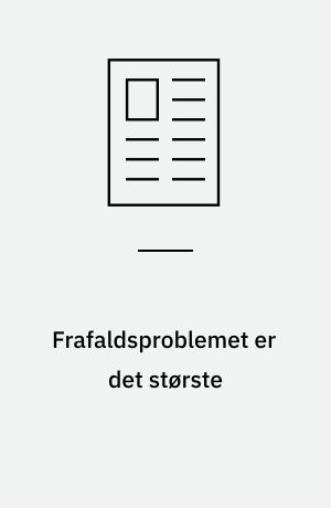 Frafaldsproblemet er det største