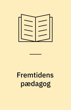 Fremtidens pædagog
