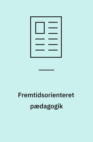 Fremtidsorienteret pædagogik