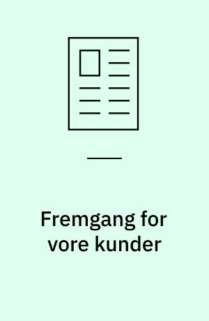Fremgang for vore kunder